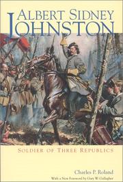 Cover of: Albert Sidney Johnston, soldier of three republics by Charles Pierce Roland