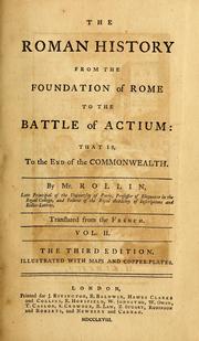 Cover of: The Roman history from the foundation of Rome to the battle of Actium: that is, to the end of the commonwealth