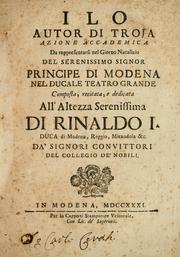 Cover of: Ilo, autor di Troja: azione accademica : da rappresentarsi nel giorno natalizio del serenissimo signor principe di Modena nel Ducale Teatro Grande