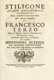 Cover of: Stilicone: azione accademica da rappresentarsi nel giorno natalizio dell' Altezza Serenissima di Francesco terzo, duca di Modena, Reggio, Mirandola ec. nel domestico teatro