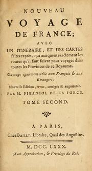 Cover of: Nouveau voyage de France: avec un itinéraire, et des cartes faites exprès, qui marquent exactement les routes qu'il faut suivre pour voyager dans toutes les provinces de ce royaume. Ouvrage également utile aux Francois & aux etrangers