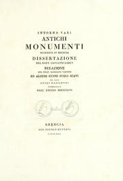 Cover of: Intorno vari antichi monumenti scoperti in Brescia: dissertazione