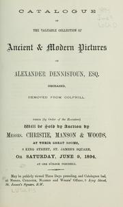 Cover of: Catalogue of the valuable collection of ancient & modern pictures of Alexander Dennistoun, Esq. ...