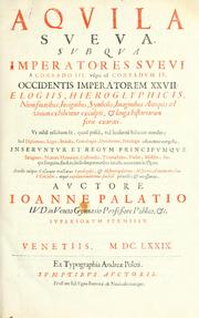 Cover of: Aquila Sueua, sub qua imperatores Sueui a Conrado III vsquè ad Conradum IV Occidentis imperatorem XXVII by Giovanni Palazzi