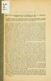 Cover of: The Plant quarantine act, August 20, 1912, as amended March 4, 1913, and March 4, 1917. by United States