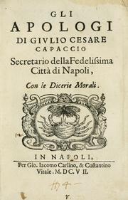 Cover of: apologi di Giulio Cesare Capaccio, secretario della fedelissima città di Napoli: con le Dicerie morali.