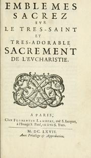 Emblemes sacrez sur le tres-saint et tres-adorable sacrement de l'eucharistie by Augustin Chesneau