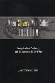 When slavery was called freedom by John Patrick Daly