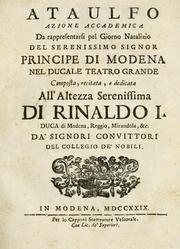 Cover of: Ataulfo: azione accademica : da rappresentarsi pel giorno natalizio del serenissimo signor Principe di Modena nel Ducale Teatro Grande : composta, recitata e dedicata all' Altezza Serenissima di Rinaldo I. duca di Modena, Reggio, Mirandola, &c.