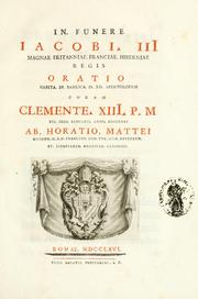 Cover of: In funere Iacobi III Magnae Britanniae, Franciae, Hiberniae regis oratio by Horatius Mattei