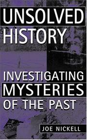 Cover of: Unsolved history: investigating mysteries of the past