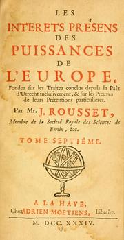 Cover of: Les interets presens des puissances de l'Europe by Rousset de Missy, Jean