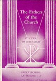 Cover of: The Works of Saint Cyril of Jerusalem, Volume 1: Procatechesis and Catecheses 1-12 (The Fathers of the Church Series, Volume 61)