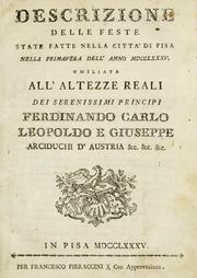 Cover of: Descrizione delle feste state fatte nella città di Pisa nella primavera dell' anno MDCCLXXXV. by Cosimo Agostini Fantini Venerosi, Cosimo Agostini Fantini Venerosi