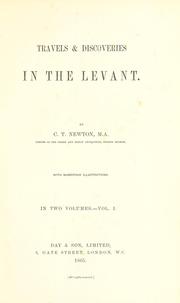Cover of: Travels & discoveries in the Levant by C. T. Newton