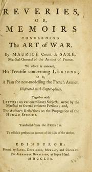 Reveries, or, Memoirs concerning the art of war by Saxe, Maurice comte de