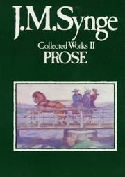 Cover of: Collected Works, Volume II, The Prose by J. M. Synge, J. M. Synge