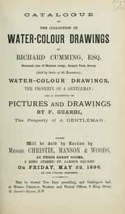 Cover of: Catalogue of the collection of water-colour drawings of Richard Cumming ... and a collection of pictures and drawings by F. Guardi.
