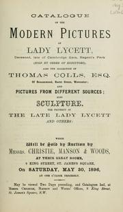 Cover of: Catalogue of the modern pictures of Lady Lycett, Thomas Colls, Esq. and pictures from different sources: Also sculpture, the property of the late Lady Lycett and others.