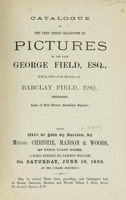 Cover of: The very choice collection of pictures of the late George Field.