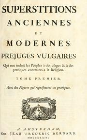 Cover of: Superstitions anciennes et modernes: prejugés vulgaires, qui ont induit les peuples à des usages & à des pratiques contraires à la religion.