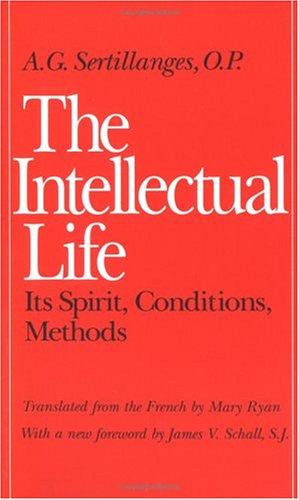 The Intellectual Life by Antonin Sertillanges