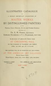Cover of: Illustrated catalogue of a highly important collection of master works by distinguished painters of the French, early English, Dutch and Flemish schools by American Art Association.