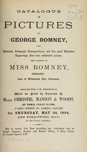 Cover of: Catalogue of pictures by George Romney: Also sketches, autograph correspondence, and fine proof mezzotint engravings after that celebrated painter..