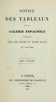 Cover of: Notice des tableaux de la Galerie Espagnole exposés dans les salles du Musée Royal au Louvre.