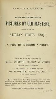 Cover of: Catalogue of the renowned collection of pictures by old masters: formed by the late Adrian Hope, Esq. : also, a few by modern artists.
