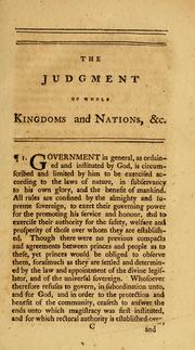 Cover of: The judgment of whole kingdoms and nations, concerning the rights, power and prerogative of kings, and the rights, privileges and properties of the people ...