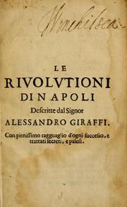Cover of: rivolutioni di Napoli: con pienissimo ragguaglio d'ogni successo, e trattati secreti, e palesi