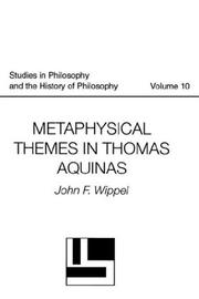 Cover of: Metaphysical Themes in Thomas Aquinas (Studies in Philosophy and the History of Philosophy, Vol 10) by John F. Wippel