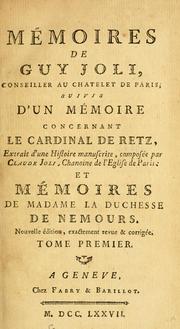 Cover of: Mémoires de Guy Joli: conseiller au Chatelet de Paris, suivis d'un memoire concernant le cardinal de Retz, extrait d'une histoire manuscrite