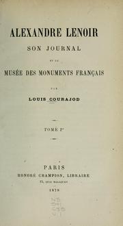 Cover of: Alexandre Lenoir: son journal et le Musée des monuments français