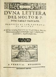 Cover of: Copia d'vna lettera del molto r. p. don Carlo Bascape, prevosto di San Barnaba di Milano a monsignor vescovo di Piacenza: per relatione del felice passagio dell'illustrissimo signor cardinale Boromeo, di questa à miglior vita.