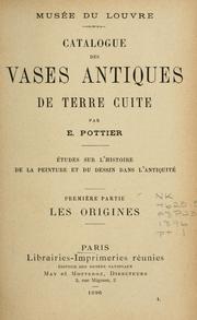 Cover of: Catalogue des vases antiques de terre cuite: études sur l'histoire de la peinture et du dessin dans l'antiquité