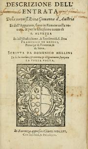 Cover of: Descrizione dell'entrata della sereniss. reina Giouanna d'Austria et dell'apparato, fatto in Firenze nella venuta, & per le felicissime nozze di S. Altezza et dell'illustrissimo, & eccellentiss. s. Don Francesco de Medici, prencipe di Fiorenza, & di Siena