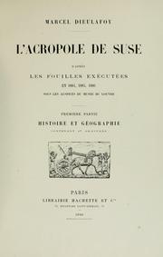 Cover of: Acropole de Suse: d'après les fouilles exécutées en 1884, 1885, 1886, sous les auspices du Musée du Louvre