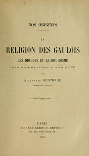 Cover of: La religion des Gaulois: les Druides et la druidisme : leçons professées à l'École du Louvre en 1896