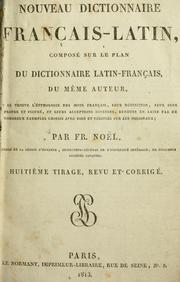 Cover of: Nouveau dictionnaire Français-Latin: composé sur le plan du dictionnaire Latin-Français, du mème auteur ...
