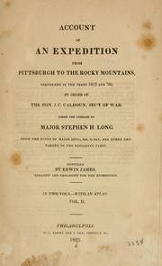 Cover of: Account of an expedition from Pittsburgh to the Rocky Mountains, performed in the years 1819 and '20: by order of the Hon. J.C. Calhoun, sec'y of war: under the command of Major Stephen H. Long. From the notes of Major Long, Mr. T. Say, and other gentlemen of the exploring party