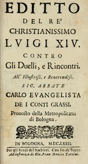 Cover of: Editto del re' christianissimo Luigi XIV contro gli duelli e rincontri.