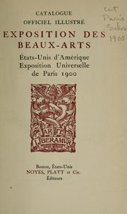 Cover of: Catalogue officiel illustré: exposition des beaux-arts, États-Unis d'Ameérique, Exposition universelle de Paris 1900.