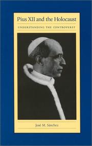 Cover of: Pius XII and the Holocaust by Jose M. Sanchez