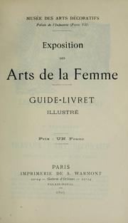 Exposition des arts de la femme by Exposition des arts de la femme (2nd 1892 Paris, France)