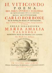 Cover of: Viticondo: poema del duca Annibale Marchese in occasione delle nozze dell'invitissimo Carlo Borbone, re di Napoli, di Sicilia, di Gerusalemme, duca di Parma, di Piacenza, di Sastro, principe ereditario di Toscana, colla Serenissima Maria Amalia Valburga, principessa regal di Polonia e di Sassonia : alle maestà loro dedicato.