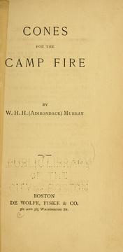 Cones for the camp fire by William Henry Harrison Murray