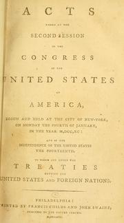 Cover of: Acts passed at the third session of the Congress of the United States of America: begun and held at the city of Philadelphia, on Monday the sixth of December, in the year M,DCC,XC : and of the independence of the United States the fifteenth. To which is added an appendix, containing Resolves, &c. of the old Congress.