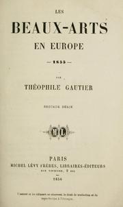Cover of: Les beaux-arts en Europe, 1855 by Théophile Gautier